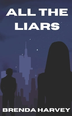 All The Liars by Harvey, Brenda