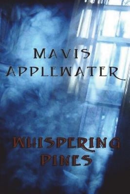 Whispering Pines by Applewater, Mavis
