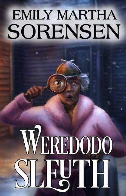 Weredodo Sleuth by Sorensen, Emily Martha