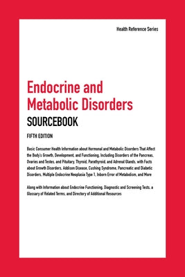 Endocrine and Metabolic Disorders Sourcebook, 5th Edition by Chambers, James
