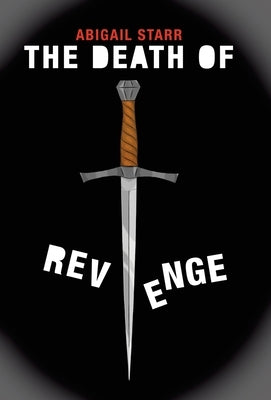 The Death of Revenge by Starr, Abigail
