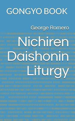 Nichiren Daishonin Liturgy: Gongyo Book by Romero, George
