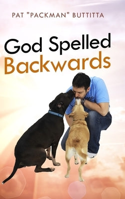 God Spelled Backwards by Buttitta, Pat Packman