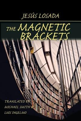 The Magnetic Brackets by Losada, Jesús