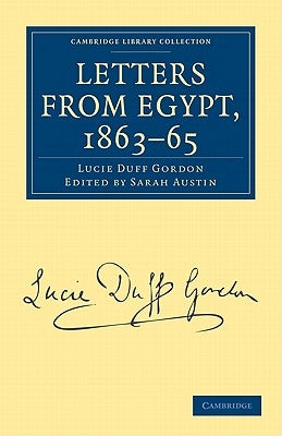 Letters from Egypt, 1863-65 by Duff Gordon, Lucie