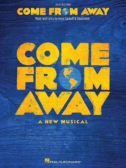 Come from Away: A New Musical Vocal Line with Piano Accompaniment by Sankoff, Irene