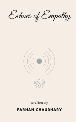 Echoes of Empathy by Chaudhary, Farhan