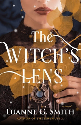 The Witch's Lens by Smith, Luanne G.