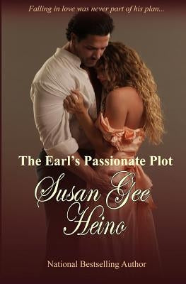 The Earl's Passionate Plot by Heino, Susan Gee