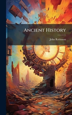 Ancient History by Robinson, John
