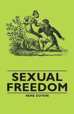 Sexual Freedom by Guyon, Rene