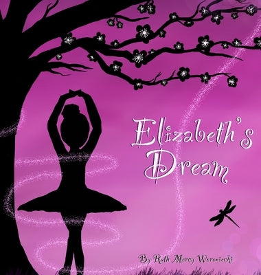 Elizabeth's Dream by Woroniecki, Ruth Mercy