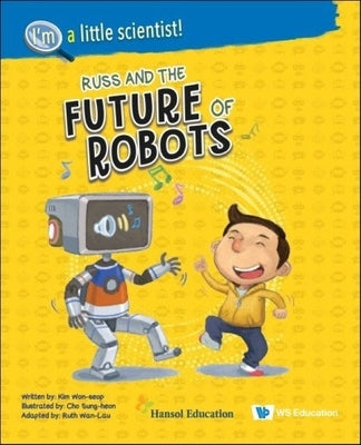 Russ and the Future of Robots by Kim, Won-Seop