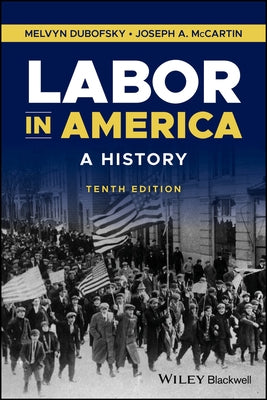 Labor in America: A History by Dubofsky, Melvyn