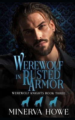 Werewolf in Rusted Armor by Howe, Minerva