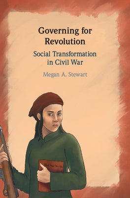 Governing for Revolution by Stewart, Megan A.