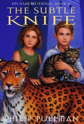 His Dark Materials: The Subtle Knife (Book 2) by Pullman, Philip