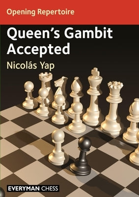Opening Repertoire - Queen's Gambit Accepted by Yap, Nicolas