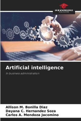 Artificial intelligence by Bonilla Diaz, Allison M.
