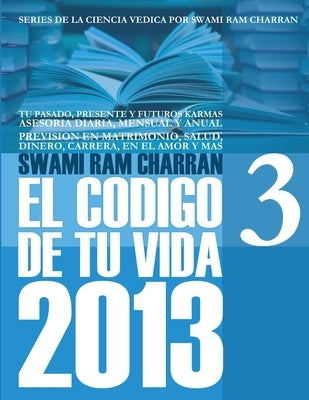 2013 Codigo de Tu Vida 3 by Charran, Swami Ram