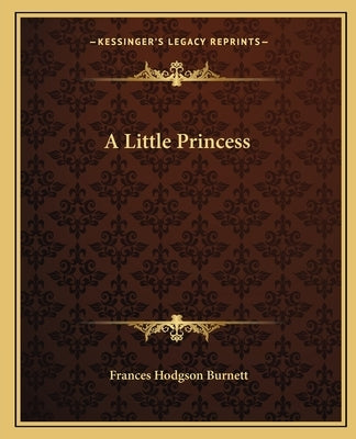 A Little Princess by Burnett, Frances Hodgson