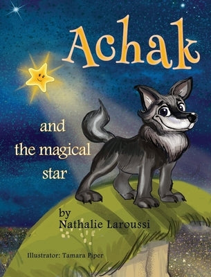 Achak and the Magical Star by Laroussi, Nathalie