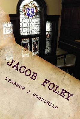 Jacob Foley by Goodchild, Terence J.