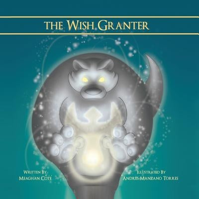 The Wish Granter by Cote, Meaghan