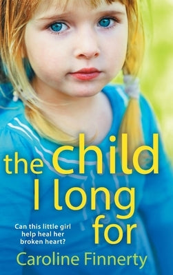 The Child I Long For by Finnerty, Caroline