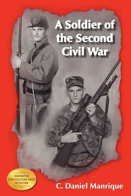 A Soldier of the Second Civil War by Manrique, C. Daniel