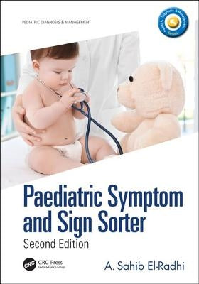 Paediatric Symptom and Sign Sorter: Second Edition by El-Radhi, A. Sahib