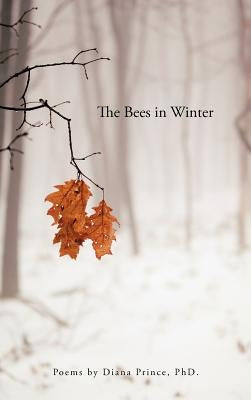The Bees in Winter: Poems by Prince, Diana