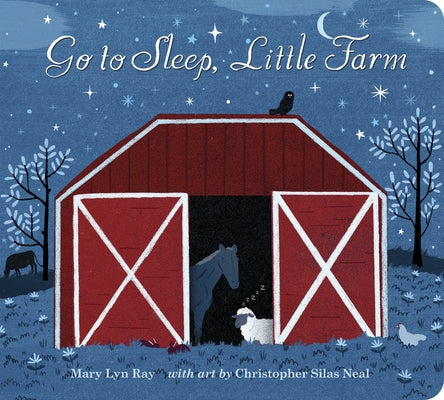 Go to Sleep, Little Farm Padded Board Book by Ray, Mary Lyn