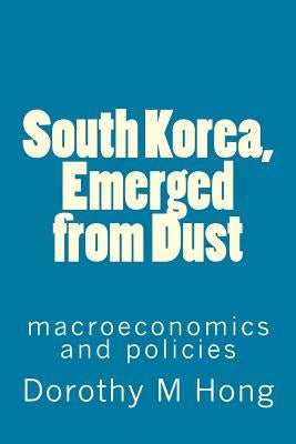 South Korea, Emerged from Dust by Hong, Dorothy M.