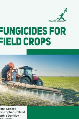 Fungicides for Field Crops by Spacey, Frank