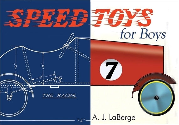 Speed Toys for Boys: (And for Girls, Too)_ by LaBerge, Armand J.
