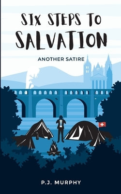 Six Steps to Salvation by Murphy, P. J.