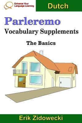 Parleremo Vocabulary Supplements - The Basics - Dutch by Zidowecki, Erik