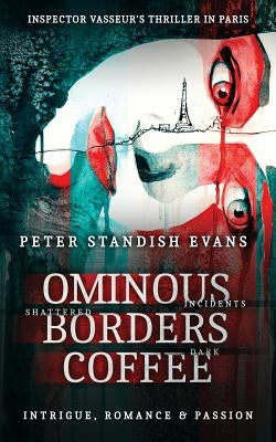 Ominous: Borders: Coffee (the Paris Thriller. A Novel) by Evans, Peter Standish