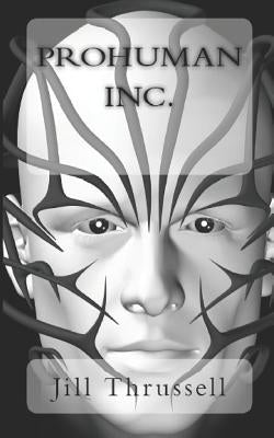 Prohuman Inc by Thrussell, Jill