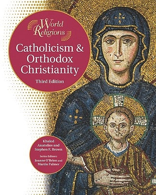 Catholicism & Orthodox Christianity by Brown, Stephen F.
