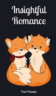 Insightful Romance by P??suke, Paul