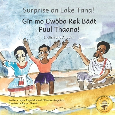 Surprise on Lake Tana: An Ethiopian Adventure in Anuak and English by Ready Set Go Books