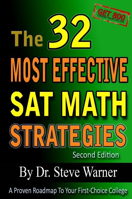 The 32 Most Effective SAT Math Strategies, 2nd Edition by Warner Ph. D., Steve