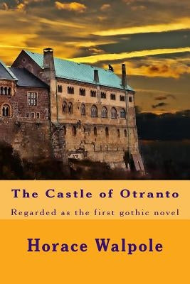 The Castle of Otranto by Walpole, Horace