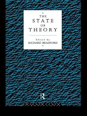 The State of Theory by Bradford, Richard