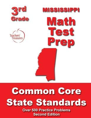 Mississippi 3rd Grade Math Test Prep: Common Core State Standards by Treasures, Teachers'