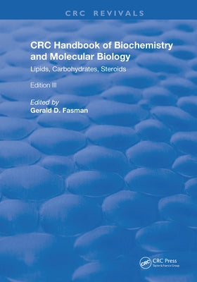Handbook of Biochemistry and Molecular Biology: Lipids Carbohydrates, Steroids by Fasman, Gerald D.