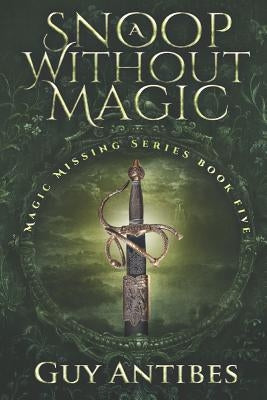 A Snoop Without Magic by Antibes, Guy