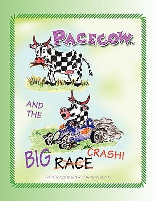 Pacecow and the Big Crash! by Sievers, Kevin